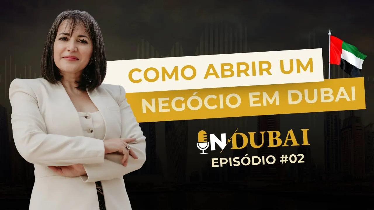 Empreendedorismo em Dubai: Como Abrir uma empresa em Dubai