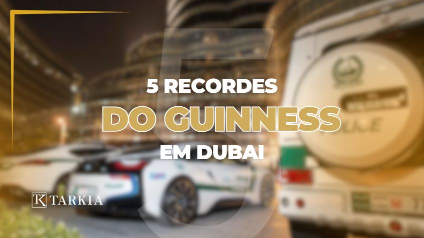 5 Recordes do Guinness em Dubai que provam que a cidade não tem limites