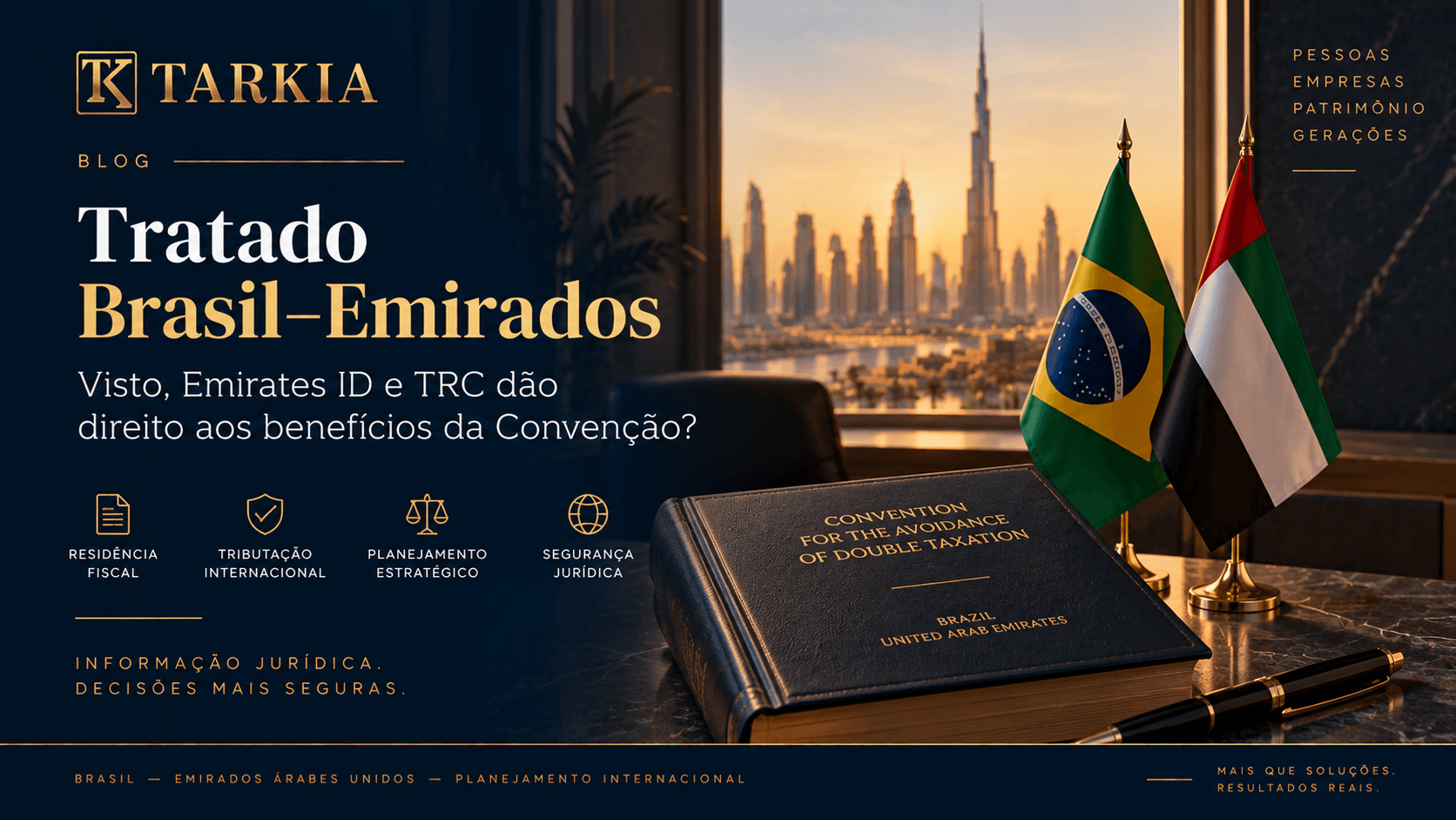 Tratado Brasil–Emirados: visto, Emirates ID e TRC dão direito aos benefícios da Convenção?