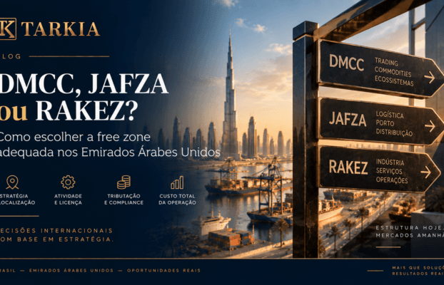 DMCC, JAFZA ou RAKEZ? Como escolher a free zone adequada nos Emirados Árabes Unidos
