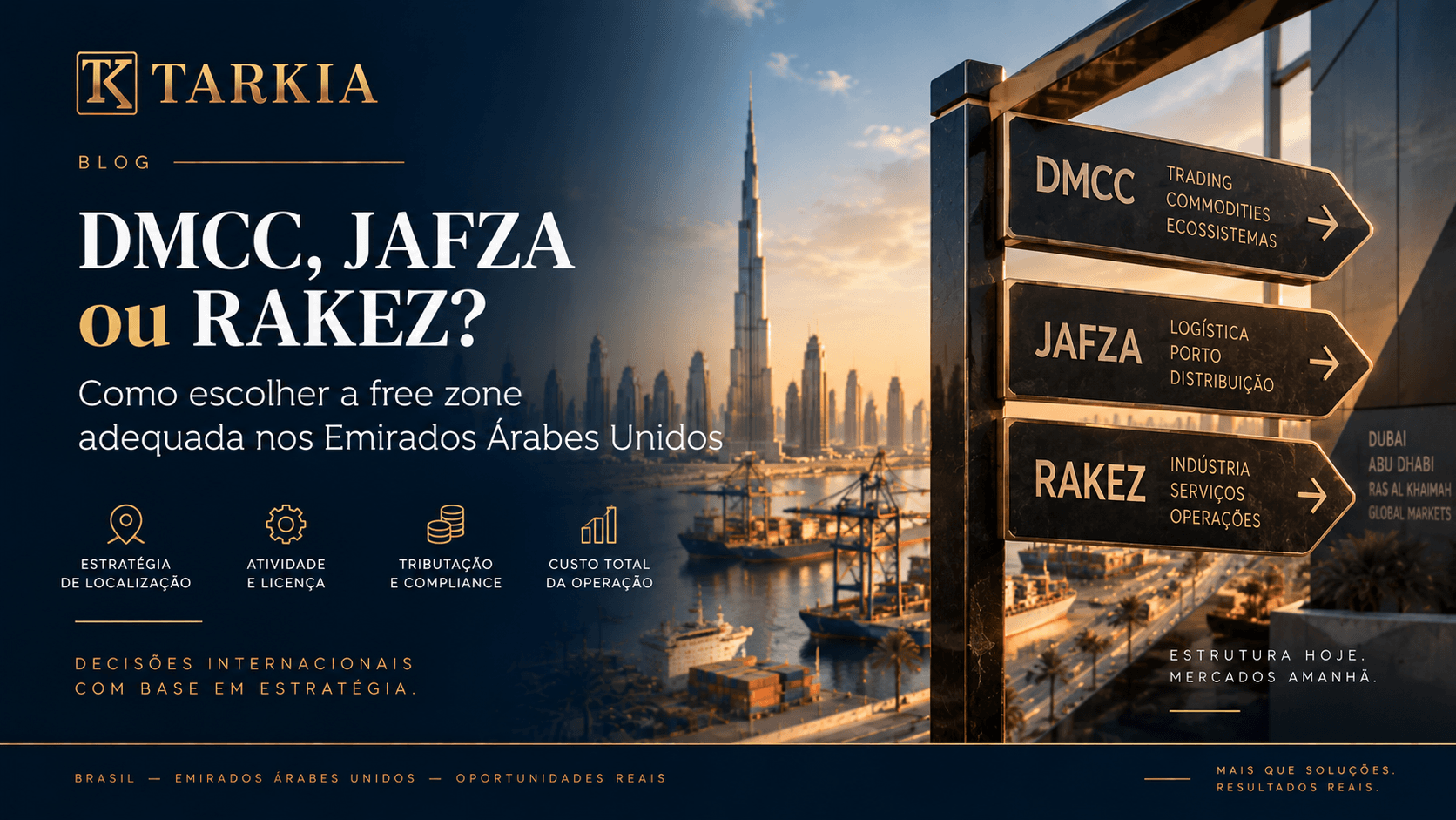 DMCC, JAFZA ou RAKEZ? Como escolher a free zone adequada nos Emirados Árabes Unidos