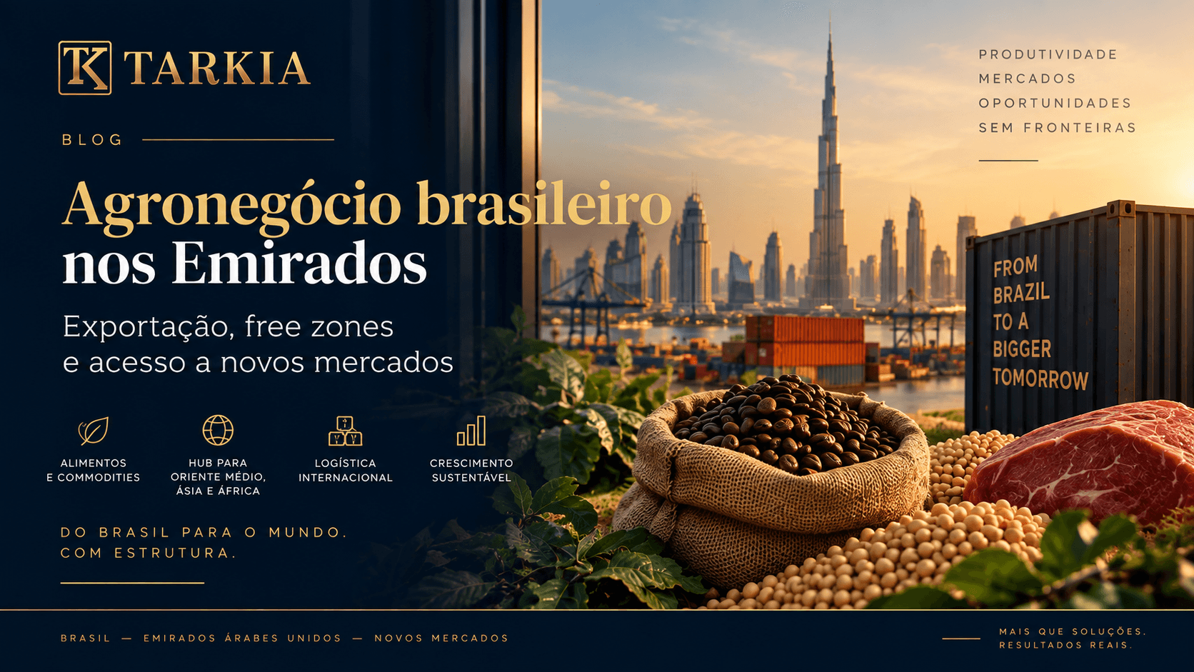 Agronegócio brasileiro nos Emirados: exportação, free zones e acesso a novos mercados